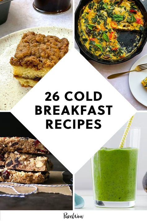 Here at PureWow, we love a nice, hot breakfast…when someone else is cooking it. Most weekday mornings, however, we’d rather hit snooze, which is why we compiled a list of the tastiest, quickest cold breakfast ideas we could find, from frittatas to granola parfaits. Quickest Breakfast Ideas, Boat Brunch Ideas, Easy Breakfast No Cook, Breakfast Cold Ideas, Room Temperature Breakfast Ideas, Easy Cold Breakfast Ideas For A Crowd, Boat Breakfast Ideas, Cold Breakfast Meal Prep, Healthy Cold Breakfast Ideas