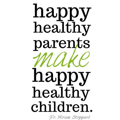 "happy healthy parents make happy healthy children"  Thank God both of my children have always been happy and healthy!  <3 Healthy Parents, Healthy Quotes, Happy Parents, Wellness Quotes, Health Inspiration, Make Happy, Healthy Families, Happy Healthy, Health Blog