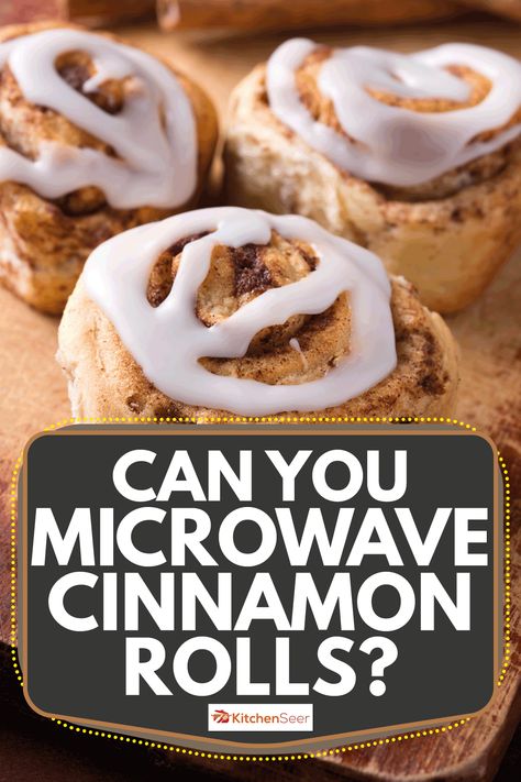 Can You Microwave Cinnamon Rolls? - Kitchen Seer Microwave Cinnamon Rolls, Microwave Cinnamon Roll, Making Cinnamon Rolls, Easy Summer Dinner Recipes, Healthy Summer Dinner, Make Cinnamon Rolls, Convection Oven Recipes, Easy Summer Dinner, Microwave Recipe