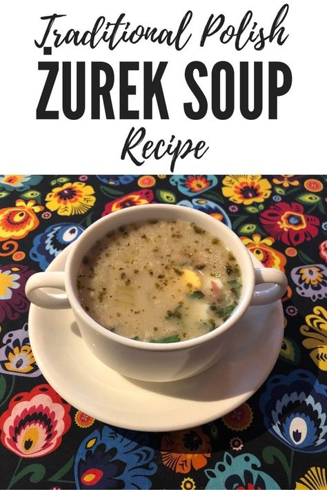 Zurek Soup, Easter Meals, Polish Soup, Easy Soup Recipe, Eastern European Recipes, Polish Food, Sour Soup, European Cuisine, Easy Soup