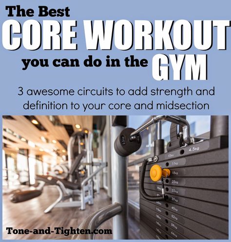 The best core workout you can do in the gym! Check out these awesome circuits on Tone-and-Tighten.com #workout #fitness