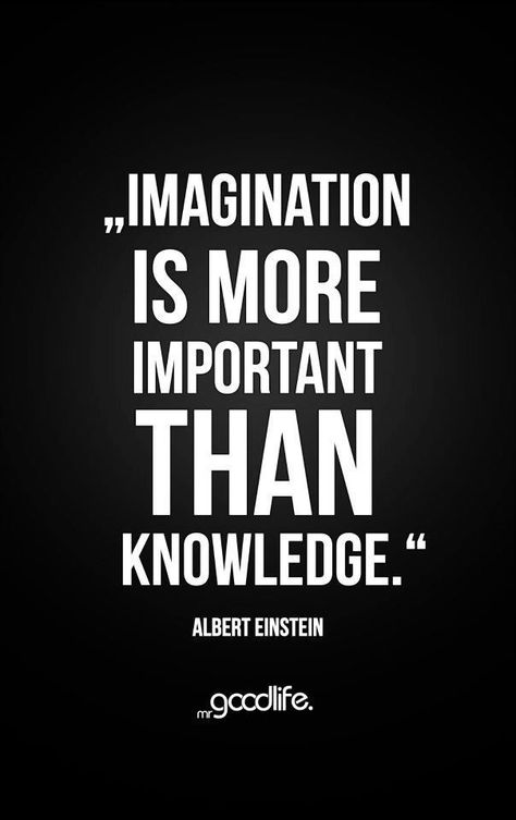 Knowledge is not enough without imagination. Albert Einstein Quotes, Einstein Quotes, Artist Quotes, E Mc2, Quotable Quotes, Albert Einstein, True Words, Famous Quotes, The Words