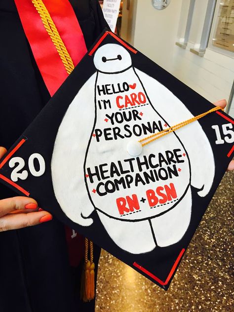 This is my graduation cap. Big Hero 6, Baymax. Showing the world what I will be doing for the rest of my life :D Nurse Graduation Cap Designs, Graduation Cap Decoration Nursing, Nursing Graduation Cap, Funny Graduation Caps, Nurse Graduation Cap, College Graduation Cap Decoration, Grad Cap Designs, Nursing School Graduation, Graduation Cap Designs