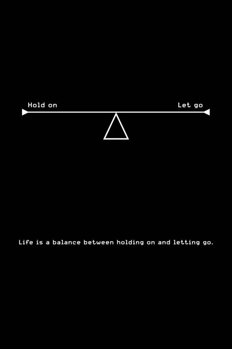 Balance Abstract Art, Life Is A Balance Of Holding On And, Balance Aesthetic Art, Balance Quotes Spirituality, Life Balance Tattoo, Balanced Life Aesthetic, Let Go Tattoo, Balance Wallpaper, Balance Quote