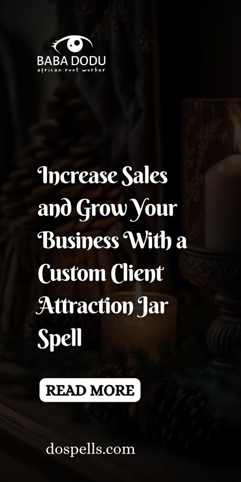 Increase Sales and Grow Your Business With a Custom Client Attraction Jar Spell Client Attraction Spell, Customer Attraction Spell, Attract Customers Spell, Better Business Spell, Spell For Business Growth, Business Success Spell Jar, Spell To Increase Sales, Spell To Attract Clients, Spell To Attract Customers