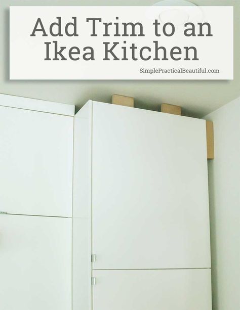 Want a kitchen that looks built-in without spending a fortune? Discover how to finish your DIY IKEA kitchen with custom Forbattra trim for a fully integrated look. Click for a step-by-step guide. Trim Out Cabinets, How To Trim Cabinets, Kitchen Cabinets Trim, Ikea Cupboards, Kitchen Molds, Top Kitchen Cabinets, Ikea Built In, Top Of Cabinets, Ikea Kitchen Island