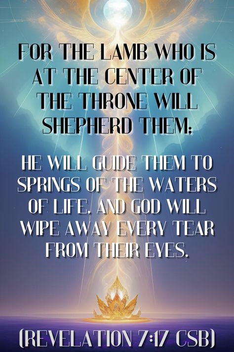 Discover the comforting image in Revelation 7:17 of the Lamb at the center of the throne, shepherding and guiding to springs of life. Embrace the promise that God will wipe away every tear. Dive into the vision of ultimate solace and renewal. 🌈🌊 #Revelation717 #LambsGuidance #EternalComfort Revelation 7:17, Bible Search, Revelation 7, Revelation 17, Let Go And Let God, Amplified Bible, New American Standard Bible, Daily Bible Reading, Bible Study Tools