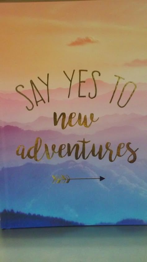 Say yes to new adventures Adventure Awaits Wallpaper, Say Yes To New Adventures Quote, New Adventures Quotes, Cruise Memes, Adventures Quotes, Say Yes To New Adventures, New Adventure Quotes, Explorer 1, Adventure Picture