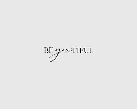 Be You Tiful Tattoo, Be You Tiful, Forearm Word Tattoo, You Are Beautiful Quotes, Vegas Tattoo, Basic Tattoos, Be You, L Tattoo, Mommy Tattoos