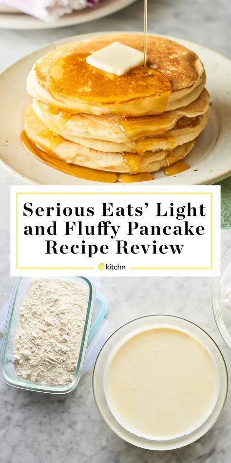 I Tried Serious Eats' Light and Fluffy Buttermilk Pancakes | Kitchn Light Fluffy Pancakes Recipes, Light Fluffy Pancakes, Classic Pancake Recipe, Breakfast Baking, Serious Eats Recipes, Breakfast Favorites, Carb Cravings, Light And Fluffy Pancakes, Fluffy Pancake Recipe