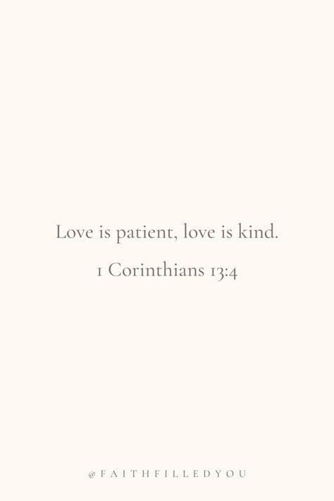 Love Is Patient Bible Verse, This Is Love Quotes, To Love And To Be Loved, Bible Verse About Relationships Couple, What Is Love Bible Verse, Bible Verse Quotes About Love, God Is Love Bible Verses, Love Is Patient Love Is Kind Quote, Quotes About Love Bible