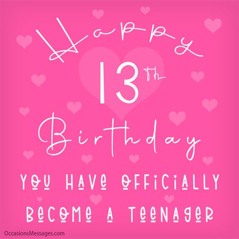 Happy Birthday 13 Girl, Happy 13th Birthday Granddaughter, 13 Birthday Quotes Daughters, Happy 13th Birthday Daughter, Happy Thirteenth Birthday, 13 Birthday Quotes, Happy 13th Birthday Girl, Happy Birthday 13, 13th Birthday Wishes