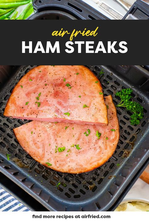 Healthy Ham Steak Recipes, Air Fryer Ham Steaks, Ham Steak Air Fryer, Ham Steaks In Air Fryer, Air Fryer Ham Steak Recipes, Ham Steaks Recipes, Ham Slices Recipes, Air Fryer Ham, Healthy Ham