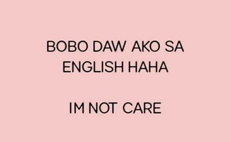 Tagalog Jokes Humor Filipino Funny School, Kween Lengleng, Pinoy Jokes Tagalog, Pick Up Lines Tagalog, Pinoy Jokes, Pinoy Quotes, Mean Girl Quotes, Tagalog Quotes Hugot Funny, Filo Memes