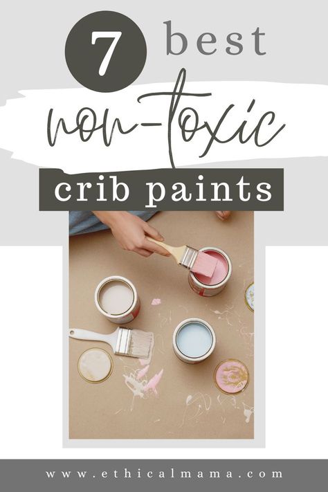 The best non-toxic crib paints for your non-toxic baby Painting A Crib, Can Upcycle, Best Baby Registry, Old Cribs, Amazon Baby Registry, Baby Registry Checklist, Amazon Baby, Non Toxic Paint, Baby Registry