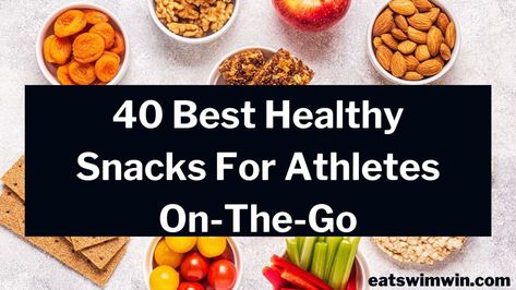 40 Best Healthy Snacks For Athletes On-The-Go After School Snacks For Athletes, Snacks For Athletes On The Go, Healthy Sports Snacks, Snacks For Swimmers, Snacks For Athletes, Sports Snacks, Fig Bars, Tart Cherry Juice, Pita Sandwiches