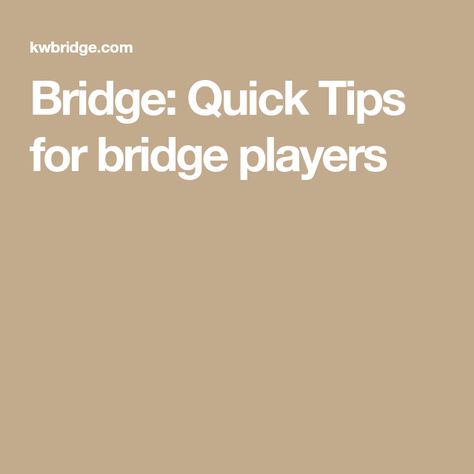 Bridge: Quick Tips for bridge players Bridge Card Game Cheat Sheet, Bridge Rules, Duplicate Bridge, Bridge Card Game, Play Bridge, Bridge Game, Low Card, Bridge Card, Counting Cards