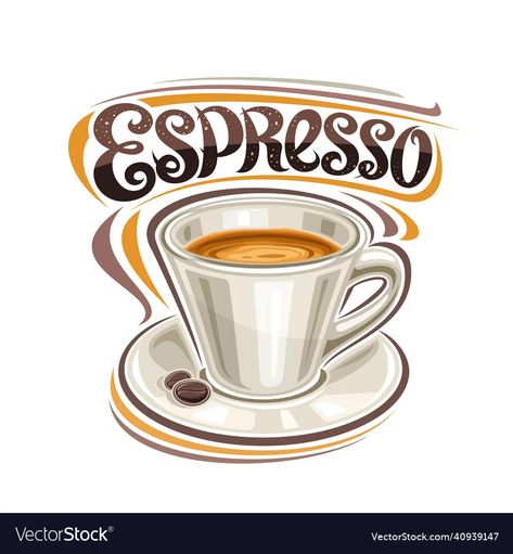 Poster for espresso vector image Coffee Vector, Vector Poster, Coffee Illustration, Sharpie Art, Download Images, Ceramic Cup, Brush Lettering, Espresso Coffee, 30 Seconds