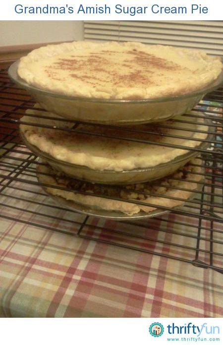 Grandma's Amish Sugar Cream Pie Sour Cream Raisin Pie, Sugar Cream Pie Recipe, Raisin Pie, Sugar Cream Pie, Milk Tart, Cream Pie Recipes, Favorite Pie, Amish Recipes, Dutch Recipes