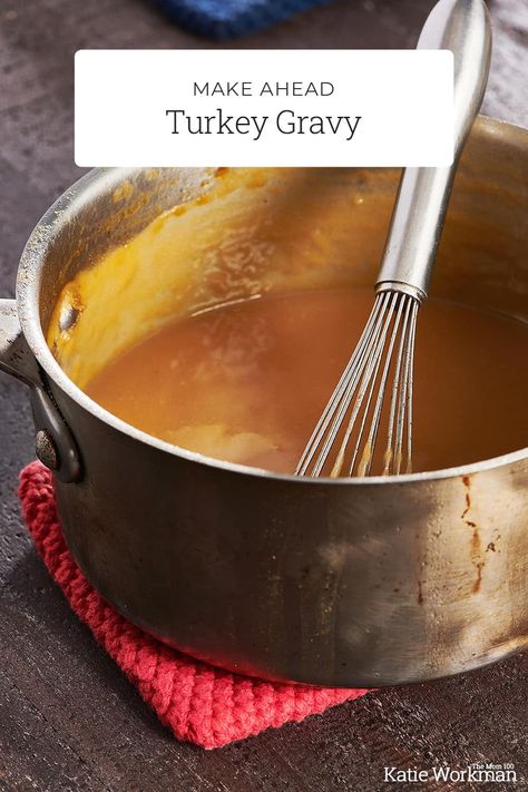 Make Ahead Turkey Gravy Recipe, Make Ahead Turkey, Make Ahead Turkey Gravy, Making Turkey Gravy, Gravy From Scratch, Turkey Gravy Recipe, How To Make Gravy, How To Make Turkey, Scrumptious Food