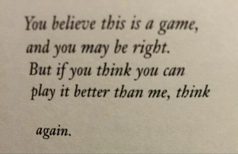 You believe this is a game, and you may be right. But if you think you can play it better than me, think again. I Always Win Aesthetic, Judge Aesthetic, I Always Win, Fallout New Vegas, Dragon Age Inquisition, Don't Trust, Think Again, Dragon Age, The Villain