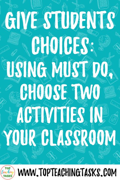 Give Students Choices: Using Must Do, Choose Two Activities in the Classroom - Top Teaching Tasks Student Engagement Strategies, Reading Response Activities, Ela Lesson Plans, Student Leadership, Classroom Songs, Higher Order Thinking Skills, Student Voice, Habits Of Mind, Clever Classroom