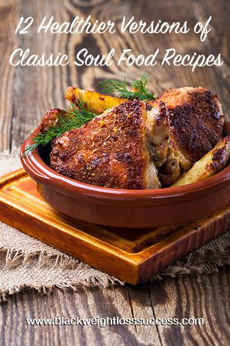 Soul Food Healthy, Healthy Soul Food Recipes Clean Eating, Black Peoples Recipes, Healthy Southern Food, Healthy Soul Food Recipes, Healthy Soulfood, Healthy Southern Recipes, Southern Soul Food, Healthy Soul Food