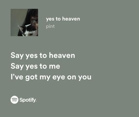 Yes To Heaven Spotify, Those Eyes Spotify, Quotes From Songs Lyrics, Crazy Lyrics, Luv Letter, Quotes From Songs, Relatable Lyrics, Meaningful Lyrics, Song Lyric Quotes