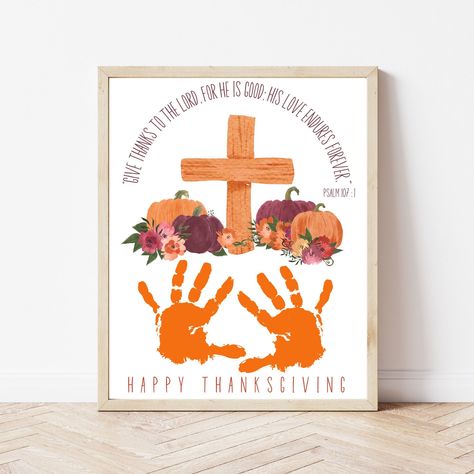 "\"Give thanks to the Lord, for he is good; his love endures forever.\" Psalm 107:1  🍁Capture the spirit of Thanksgiving and spark creativity with this fun Christian handprint art craft. Capture precious memories and celebrate the season of thankfulness and good will! A great activity to do at home, preschool, daycare,  church, or Sunday school.  Perfect to gift to loved ones, use as a DIY Thanksgiving card, or use as wall art in your nursery, playroom or any other room in your home!  Download, Bible Fall Crafts For Kids, Bible Thanksgiving Crafts For Kids, Give Thanks To The Lord Craft Preschool, Sunday School Thankful Craft, Give Thanks To The Lord Craft, Kids November Crafts, Thankful Preschool Crafts, Preschool Thanksgiving Centerpieces, Fall Christian Preschool Crafts