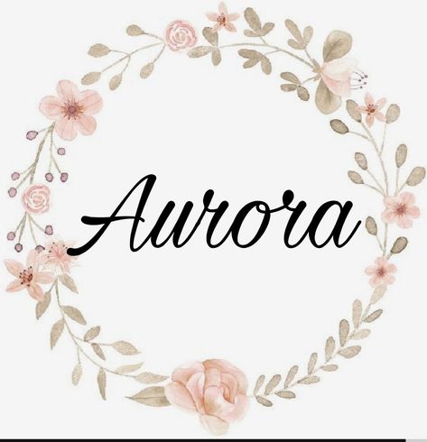 Emma Aurora, Aurora Name, Cute Names, Name Art, Girl Names, Aurora, Decoupage, Baby Shower