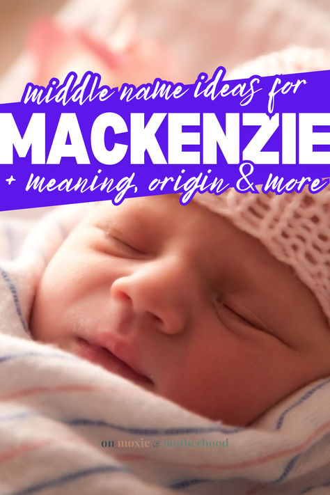 150 Middle Names for Mackenzie (Girls, Boys & Gender-Neutral Lists) Middle Names For Girls, Middle Names, Pregnancy Hacks, Gender Neutral Names, Middle Name, Name Ideas, Pregnancy Tips, Family Traditions, First Name