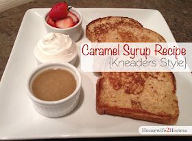 Kneaders Syrup Recipe, Kneaders Syrup, Kneaders French Toast, Caramel Syrup Recipe, Breakfast Goodies, Oreo Recipes, Caramel Syrup, Banana Bread Recipe, Fun Foods