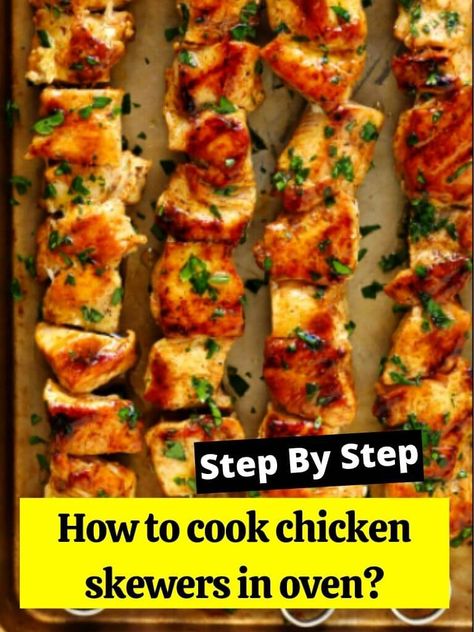 Kabobs In The Oven Chicken, Chicken Skewers Recipes Oven, Baked Skewers Oven, Teriyaki Chicken Kabobs In The Oven, Baked Chicken Kebab Recipe, Kebab In Oven, How To Make Chicken Skewers, Bbq Chicken Skewers In Oven, Oven Kebabs Skewers