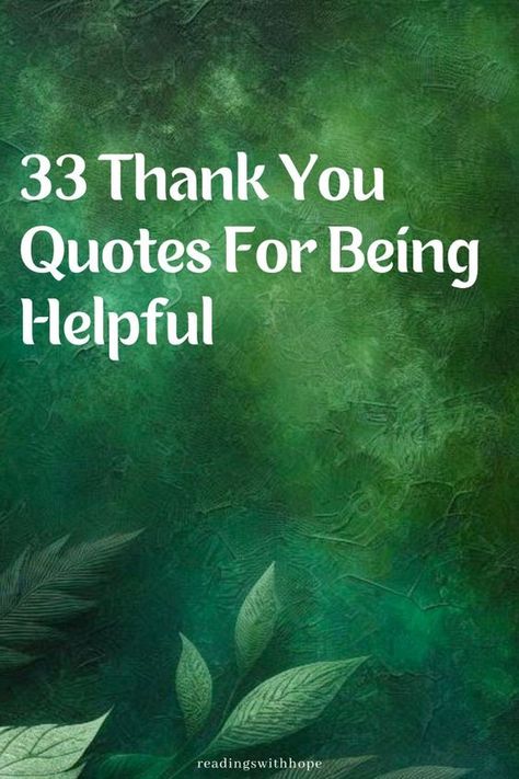 Show your appreciation with thank you quotes for being helpful, perfect for acknowledging those who support you. Thank You For Helping Me Quotes, Thank You For Helping, Saying Thank You Quotes, Say Thank You Quotes, Thank You Quotes For Support, Thank You Quotes For Helping, Thank You Qoutes, The Help Quotes, Thank You Phrases