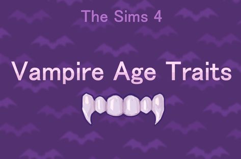 Mod The Sims - Vampire Age Traits Mod Traits Sims 4 Cc, Sims Vampire, Los Sims 4 Mods, Sims 4 Sims, Sims Inspiration, Sims 4 Traits, Cc Mods, Sims 4 Game Mods, Sims 4 Expansions