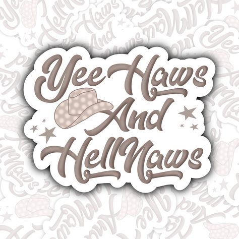 This Yeehaws and Hellnaws Sticker Is printed on vinyl sticker paper with a strong adhesive and are protected by a laminate sheet that makes them super durable, scratch resistant and protected from the elements. This western sticker is water resistant and is a glossy sticker. What can you use this Funny sticker as? ♥︎ Water bottle sticker ♥︎ Planner Sticker ♥︎ Laptop/ Computer Sticker ♥︎ Ipad Stickers ♥︎ Phone Sticker ♥︎ Journal Stickers ♥︎ Hydro Flasks  ♥︎ Scrapbook Sticker ♥︎ Laptop Decal ♥︎ Bi Western Stickers, Ipad Stickers, Western Quotes, Country Gal, Western Prints, Stickers Ideas, Sticker Journal, Computer Sticker, Funny Sticker