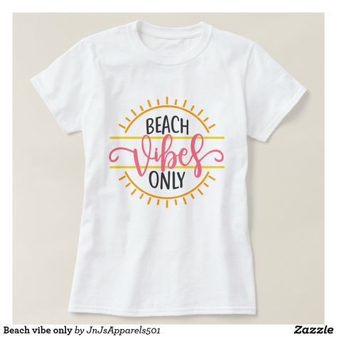 Beach vibe only T-Shirt Beach Shirts Vinyl, Girls Trip Tshirt Ideas, Beach Tshirt Designs, Beach Tshirt, Beach Week, T Shirt Print Design, Sun Holiday, Shirts Vinyl, Ocean Sand