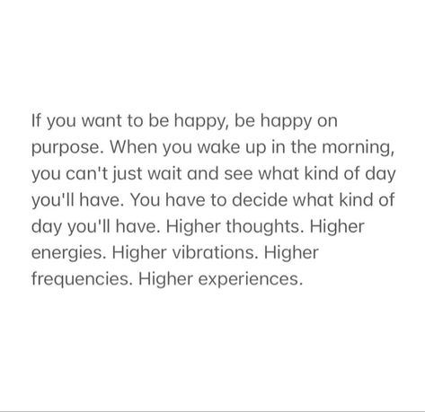 Wake Up With A Purpose Quotes, Be Happy On Purpose Quotes, Wake Up Happy Quotes, Higher Purpose Quotes, High Frequency Quotes, Higher Frequency Quotes, Frequency Quote, Hungry Quotes, Mom Motivational Quotes