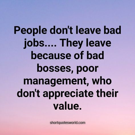 People Leave Bad Bosses, not the Job Leaving A Job Quotes, Bad Boss Quotes, Work Environment Quotes, Toxic Workplace, Environment Quotes, Workplace Quotes, Thanksgiving Tree, Leaving A Job, Bad Boss