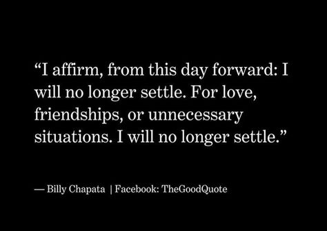 I will no longer settle! No Settling Quotes, October Affirmations, Settling Quotes, Daily Notes, Describe Me, Affirmations, Cards Against Humanity, Quotes, Quick Saves