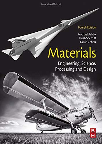 Materials: Engineering, Science, Processing and Design by Michael F. Ashby Materials Science And Engineering, Mechanical Engineering Design, Engineering Science, Material Science, Physics And Mathematics, Aerospace Engineering, Materials Science, Materials Engineering, Paper Book