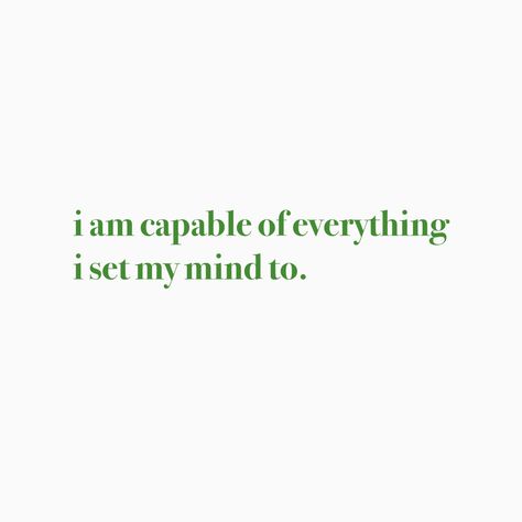 I Can Do Whatever I Set My Mind To, I Can Do Everything I Set My Mind To, I Can Achieve Anything I Put My Mind To, I Can Do Anything I Put My Mind To, I Am Capable Affirmations, Abraham Hicks Quotes Relationships, 5 Affirmations, Vision Board Design, Daily Routine For Women