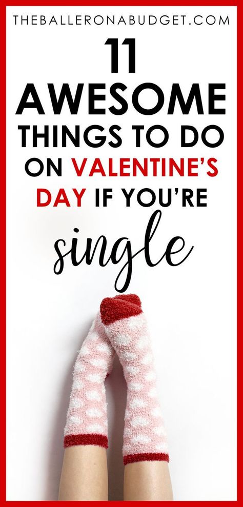 Are you single for Valentine's Day this year? That doesn't have to be a bad thing. Here are tons of awesome single valentine's day ideas to enjoy yourself during this holiday. - www.theballeronabudget.com Valentines Day By Yourself, Valentine’s Day For Single People, Single Valentines Day Ideas, Valentines Day For Singles, Single For Valentines Day, Valentines Day Single, Single Valentines Day, Valentines Date Ideas, Valentines For Singles