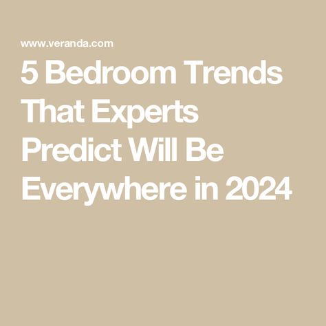 5 Bedroom Trends That Experts Predict Will Be Everywhere in 2024 Bed Trends 2024, Bedroom Decor 2024, Bedroom 2024 Trends, Master Bedrooms 2024 Trends, Bedding Trends, Corey Damen Jenkins, Bedroom Trends, Antique Beds, Jewel Tone Colors