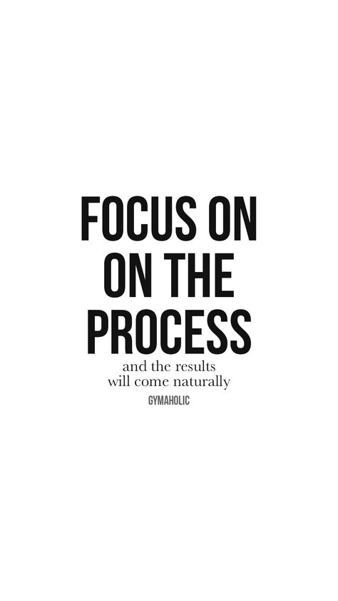 Focus on the process and the results will come naturally.  Gymaholic Fitness App: https://www.gymaholic.co   #fitness #motivation #workout #quote #gymaholic Good Sentences For Life, Motivational Quotes About Discipline, Impact Quotes Inspirational, Quotes About Focus, Kings Wallpaper, Motivational Quotes For Life Positivity, Focus On The Process, Impact Quotes, Sports Inspirational Quotes