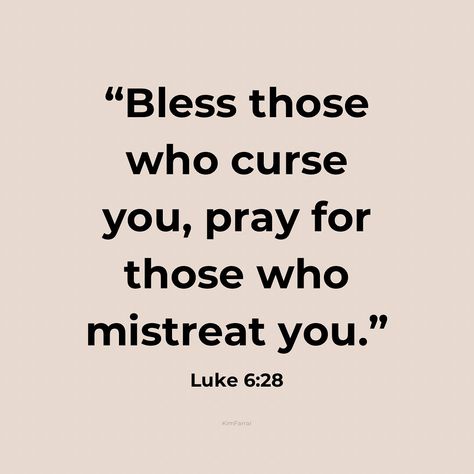 Luke 6:28 Sometimes people may not like us. That’s ok. The spirit in them is not agreeable with the Holy Spirit in us. Pray for them. Some people are just downright mean and try their hardest to hurt us. That’s the evil in their spirit working. Pray for them anyway. We don’t have to agree with people. We don’t have to spend time with those who are out to hurt us or talk bad about us. We do have to be kind. Those people who are mean and ugly to you and others need Jesus in their lives to... Bible Verses About Gossip, Luke 6 28, Vision Board Idea, Seasonal Quotes, Humble Quotes, Coram Deo, Short Bible Verses, Selfish People, Pray For Them