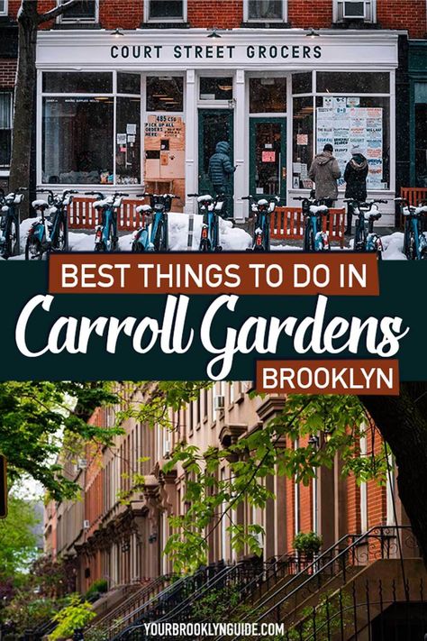 Things to do in Carroll Gardens (& BoCoCa) - Your Brooklyn Guide What To Do In Nyc, Brooklyn Guide, Nyc Sightseeing, Cobble Hill Brooklyn, Carroll Gardens Brooklyn, Nyc Vacation, Nyc Attractions, Pretty City, Nyc Travel Guide