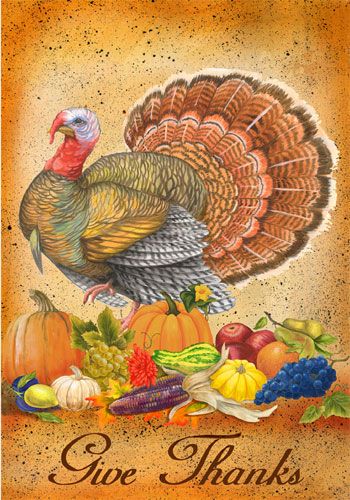 Custom Decor Flag - Give Thanks Turkey Decorative Flag at Garden House Flags at GardenHouseFlags Vintage Thanksgiving Greetings, Thanksgiving Day Cards, Thanks And Giving, Thanksgiving Themes, Thankful For Family, Thanksgiving Tables, Thanksgiving Vintage, Thanksgiving Clipart, Thanksgiving Foods