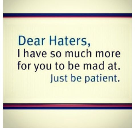 HAHAHA....DONT BLINK! Dear Haters, Jealousy Quotes, Quotes About Haters, Haters Gonna Hate, The Words, Great Quotes, Inspire Me, Life Lessons, Favorite Quotes