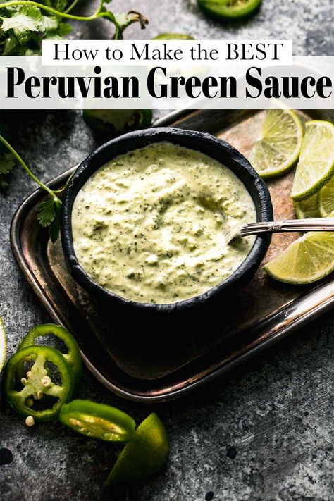 Peruvian Green Sauce Recipe, Peruvian Sauce, Green Sauces, Slaw For Tacos, Peruvian Green Sauce, Peruvian Chicken Recipe, Fried Yuca, Green Sauce Recipe, Peruvian Chicken